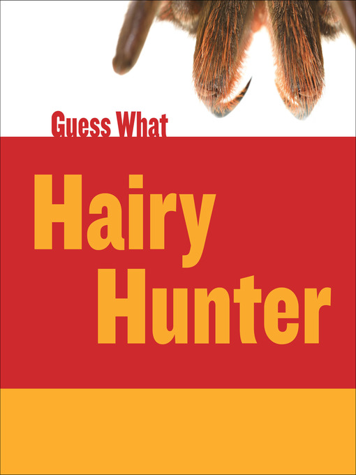Felicia Macheske创作的Hairy Hunter: Tarantula作品的详细信息 - 可供借阅